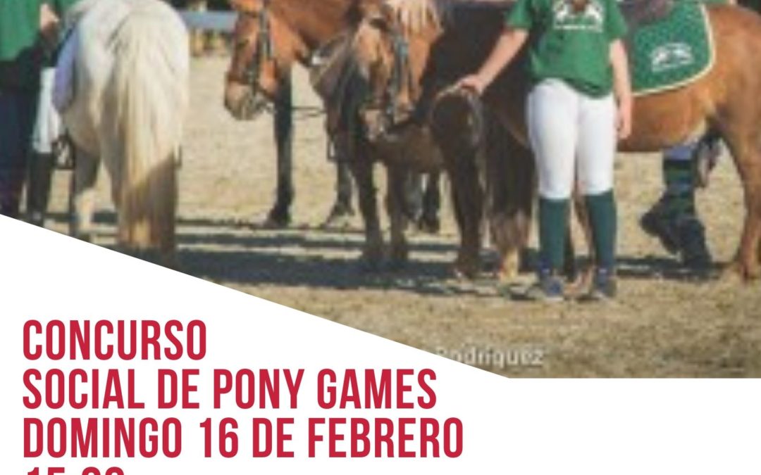 CONCURSO SOCIAL DE PONY GAMES DOMINGO 16 DE FEBRERO